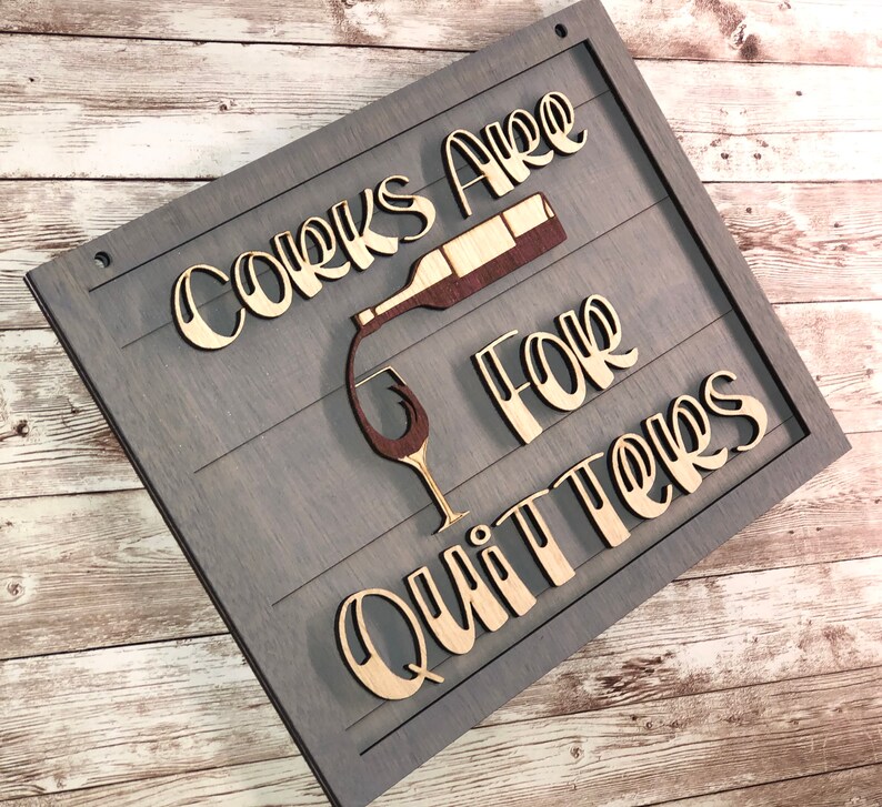 Download Corks Are For Quitters Layered Wood Wall Art Sign SVG ...