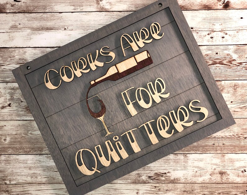 Download Corks Are For Quitters Layered Wood Wall Art Sign SVG ...