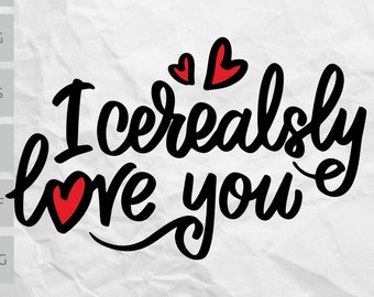 Download I Cerealsly Love You Etsy