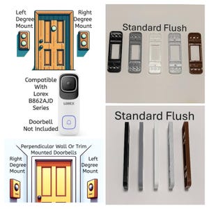 May include: A white doorbell camera with a black lens and a blue notification icon. The camera is compatible with Lorex B862AJD series doorbells. The image shows different mounting options for the camera, including left and right degree mounts, and standard flush mounts in black, gray, white, and brown.