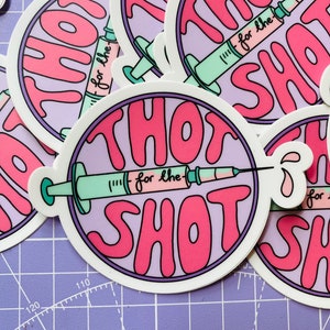 Thot for the shot vinyl sticker
