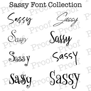 May include: A collection of eight different font styles for the word "Sassy".