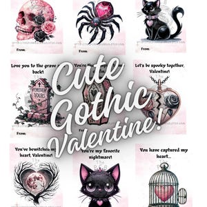 May include: Set of 6 printable Valentine's Day cards with a gothic theme. Each card features a different illustration, including a skull, spider, cat, tombstone, tree, and birdcage. The cards are pink and black with the text "Cute Gothic Valentine!" in the center.