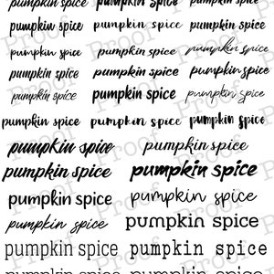 May include: A collection of 15 different font styles for the phrase "pumpkin spice". The fonts are all in black and are arranged in three rows of five.
