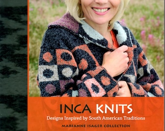 Inca Knits, Marianne Isager, 15 knitting patterns, colorwork, double knitting, intarsia, short-row shaping, knitting techniques