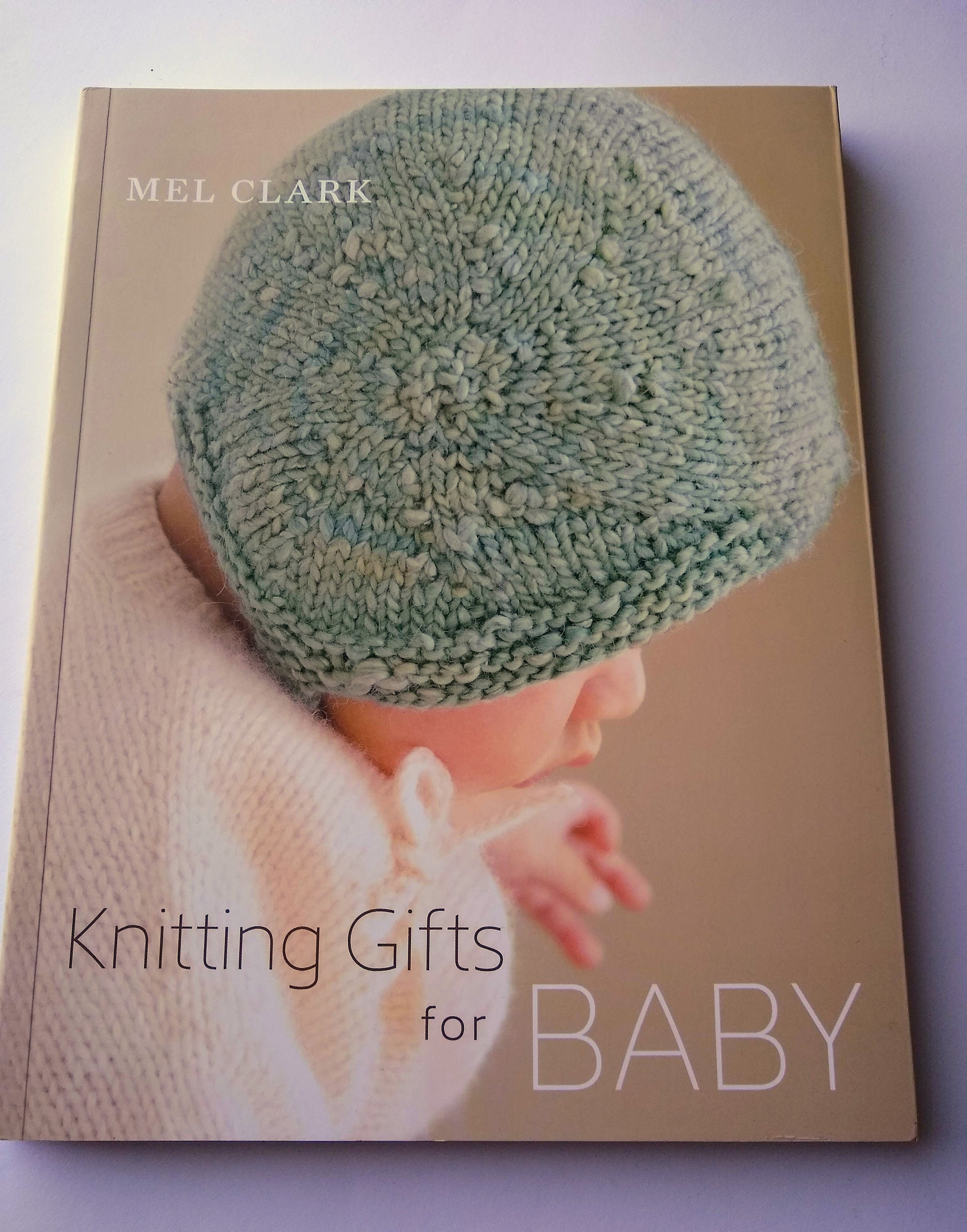 Knitting Gifts for Baby, by Mel Clark, baby knitting patterns, newborn to  toddler, patterns for knitted blankets, clothes, and toys