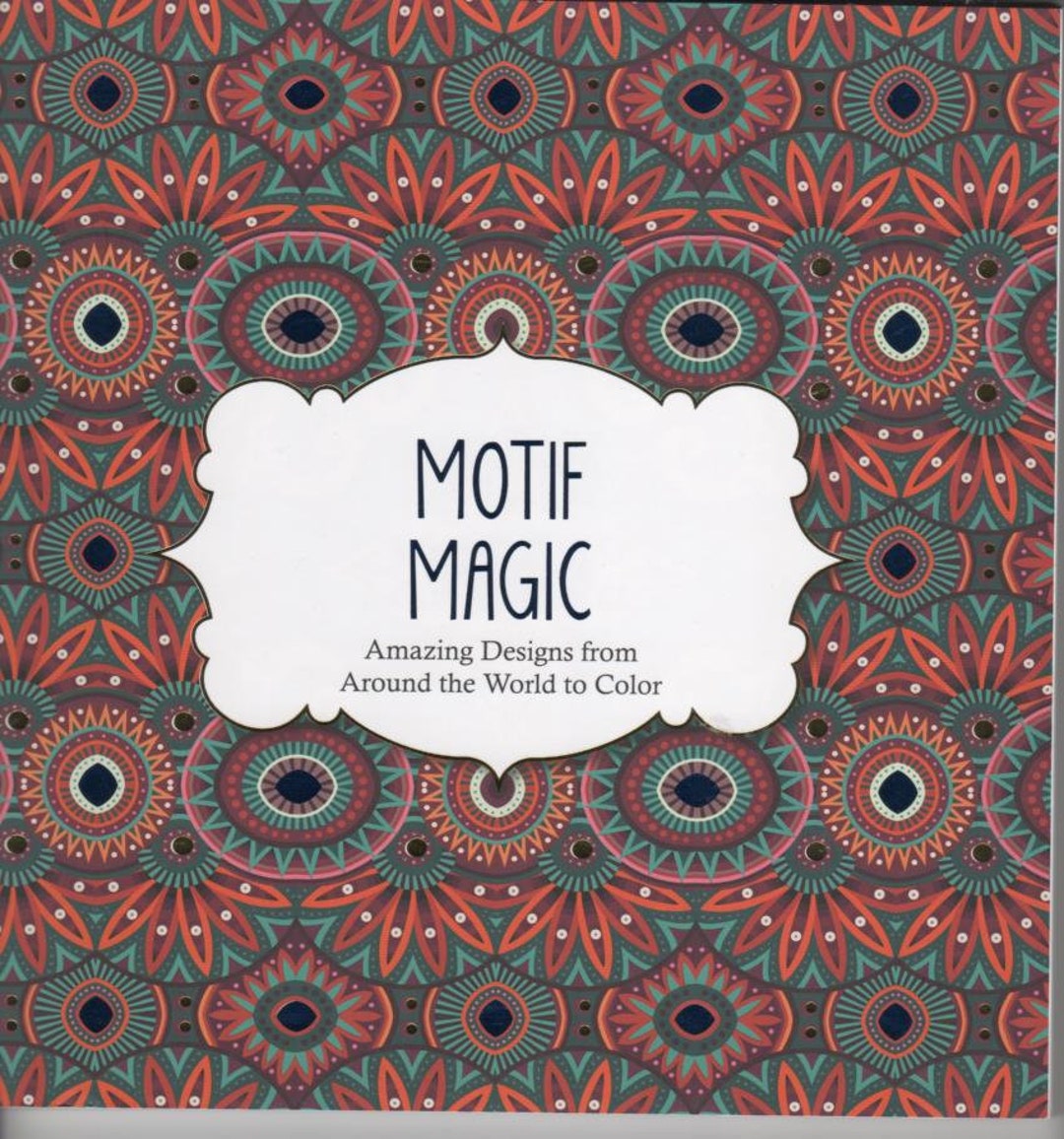 Color Magic Designs Motif Magic, Designs for Adult Coloring, Mandalas, Mosaic Tiles ...