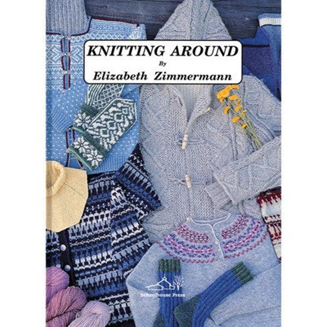 Knitting Around by the Iconic Elizabeth Zimmerman Knitting Etsy