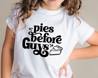 Pies before Guys Fall Girls Tee Shirt, Thanksgiving Shirt for Toddlers, Girls, Baby, Trendy Halloween kids Shirt
