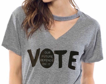 VOTE Our Future Depends On It Election 2024 Womens Cut Out Choker V-Neck Tee Shirt