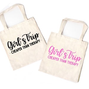 Girl&#39;s Trip Cheaper Than Therapy Canvas Tote Bag, Girls weekend getaway gift bag, travel beach bag, Favor Bags