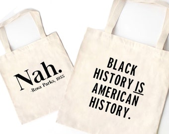 Black History is American History Tote Bag, Black History Month Mini, Small, XL Canvas Tote, Say Black America, Rosa Parks, Harriet Tubman