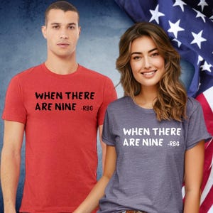 When There are Nine Ruth Bader Ginsburg Tee, Notorious RBG Feminism Crewneck T-Shirt, Girl Power Women Rights Shirt for Adults & Kids