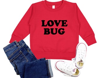 Love Bug Kids Crewneck Sweatshirt - Love Bug Valentine Fleece Sweater- Love Bug Valentine's Day Sweatshirt for toddlers, kids & adults