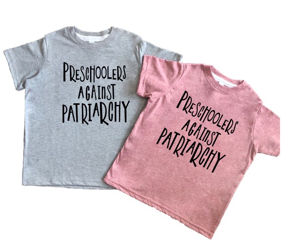 Preschoolers Against Patriarchy T-shirt for Toddlers, Kids, Girls, Boys,  Women Rights, Feminist, Pro Choice Roe Tee Shirt - Etsy