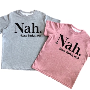 Nah Kids Rosa Parks Black Women History tee Shirt for toddlers, baby, girls, boys, youths