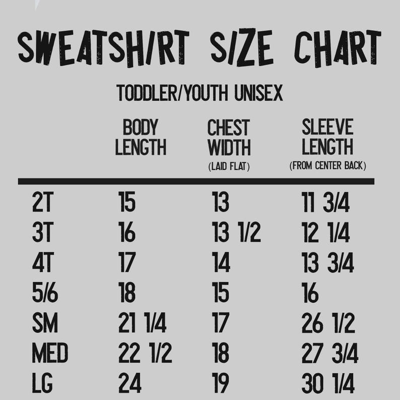 May include: A size chart for toddler and youth unisex sweatshirts, showing body length, chest width, and sleeve length in inches.