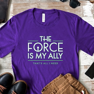The Force is My Ally Galactic Shirt  (Ezra inspired)