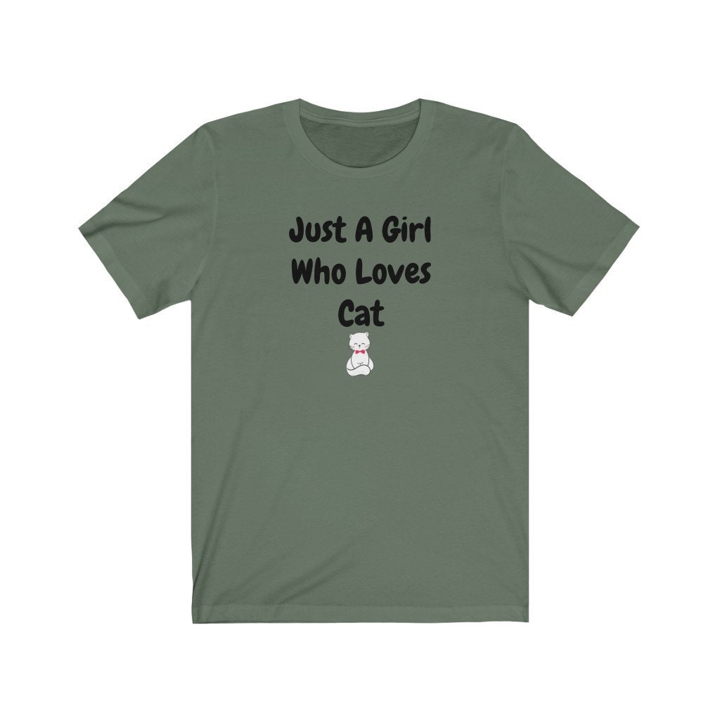 Cat T-shirt Cat Lover T Shirt Just A Girl Who Loves Cats T-shirt Cat Slogan Shirt Any Age & Size from 0-3 months to Adult XXL