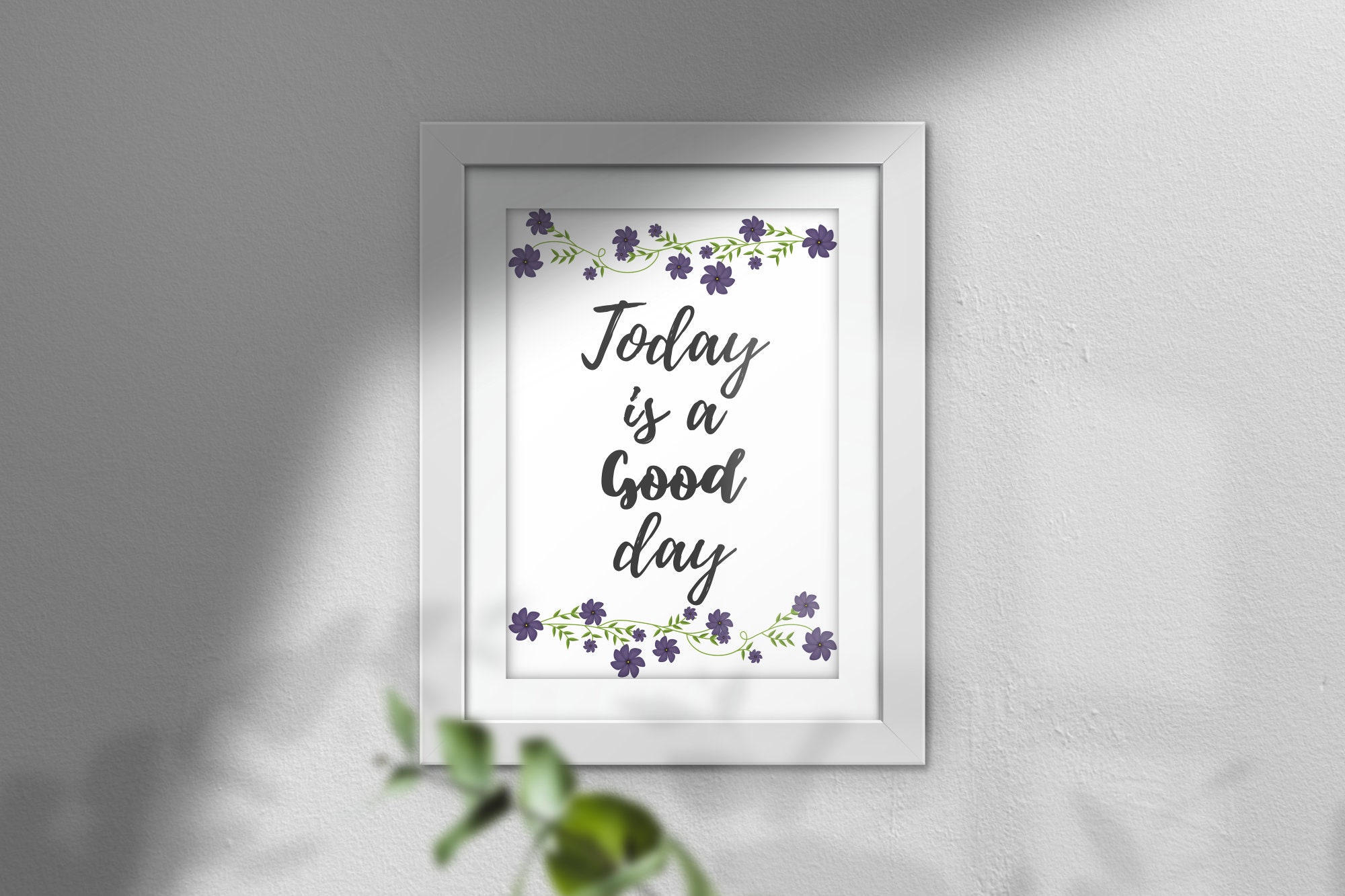 Printable Quote Inspirational Wall Art Today is A Good Day - Etsy