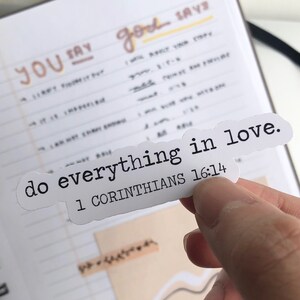 Do Everything in Love 1 Corinthians 16:14 Sticker - Faith, Christian, God, Bible, Bible Study | Laptop, Waterbottle, Journal Sticker