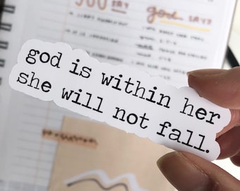 God is Within Her She Will Not Fall Psalm 46:5 Sticker - Faith, Christian, God, Bible, Bible Study | Laptop, Waterbottle, Journal Sticker