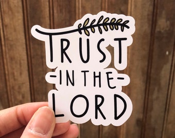 Trust in the Lord Proverbs 3:5-6 Floral Sticker - Faith, Christian, God, Bible, Bible Study | Laptop, Waterbottle, Journal Decal Sticker