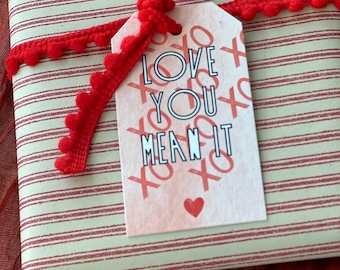 Love you Mean it, Valentine printed gift tags