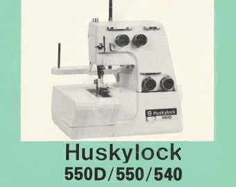 Original Huskylock 540, 550, 550D, series overlocker.  - Instant PDF download Husqvarna over locker sewing machine manual. Instant download