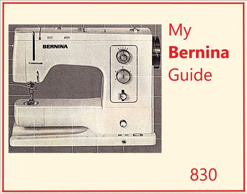 Original Bernina 830 Sewing Machine Manual for Instant Download