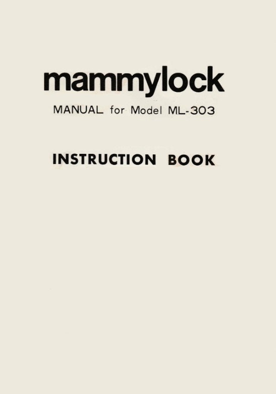 Mammylock ML-303 オーバーロックミシン 取扱説明書(デジタル Mammylock ML-303 オーバーロックミシン 取扱説明書(デジタル