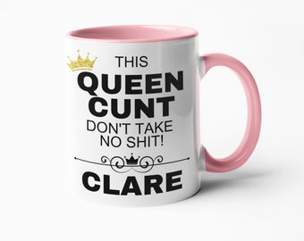 This Queen Cunt Personalised Mug Best friend gift for her funny gifts