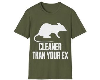 Cleaner than your ex - Rat Owner T-shirt  funny t-shirts for men or women