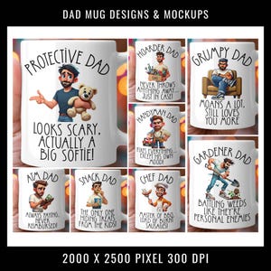 May include: A set of 10 colourful mug designs featuring illustrations of dads with humorous captions. The captions include "Protective Dad", "Hoarder Dad", "Grumpy Dad", "Handyman Dad", "Gardener Dad", "Aim Dad", "Snack Dad", "Chef Dad", and more. The mugs are all white with black outlines.