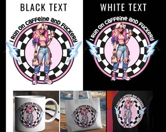Funny Sarcastic PNG: Caffeine & Sassy Woman Design (Digital Download)