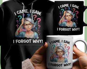 Funny Menopause Graphic: I Forgot Why PNG (Digital Download)