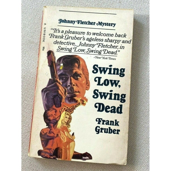 Swing Low, Swing Dead by Frank Gruber - Johnny Fletcher Vintage PB 70
