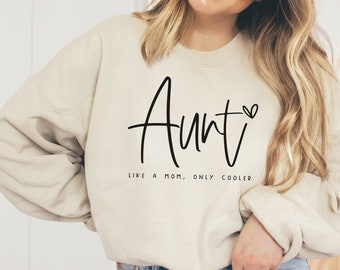 Aunt Sweatshirt, Sister auntie shirt, Aunt gift Christmas, Cool aunt shirt, Aunt gift from nephew, Aunt gift from niece, Gift for aunt