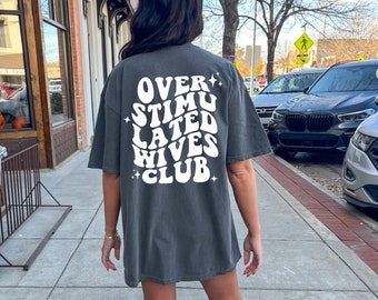Overstimulated wives club shirt, Funny wife shirt, Gifts for wife, Bridal Shower Gift, Bridal party shirts, Engagement Gift, Bride Gift