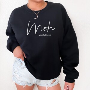Maid of honor sweatshirt, Maid of honor gift from bride, Be my maid of honor, Maid of honor shirt, Gift for sister, Wedding gift