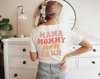 Mama mommy mom bruh shirt, Funny mama shirt, Mom gift from friend