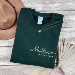 Mother of the groom sweatshirt, Wedding gift for future mother in law from bride, Mother of groom shirt, Getting ready wedding outfit