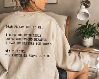 Jesus Loves You Sweatshirt Dear Person behind me, Christian crewneck, Jesus Sweatshirt, Bible verse shirt, Christian merch