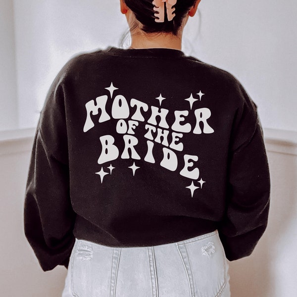 Mother of the bride sweatshirt, Gift from daughter, Mom wedding gift from bride, Getting ready outfit, Mother of groom gift, Mob sweatshirt