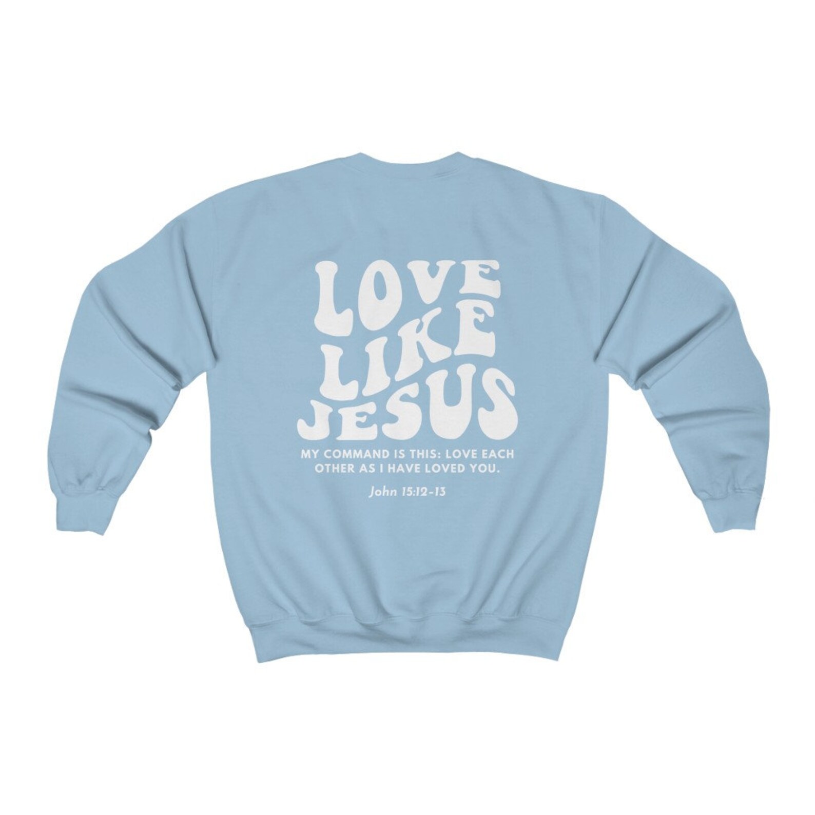 Love Like Jesus Crewneck Sweatshirt