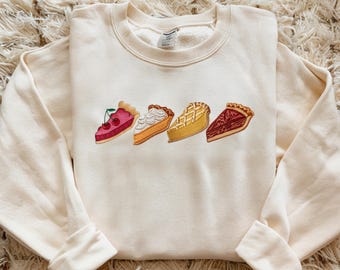 Thanksgiving Pie Embroidered Sweatshirt, Pumpkin Apple Cherry Pie Shirt, Cozy Fall Hoodie, Autumn Dessert Shirt, Thanksgiving Gift for Her
