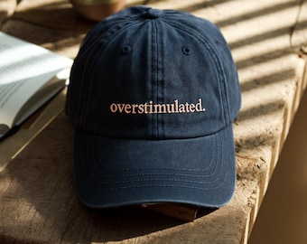 Embroidered Overstimulated Dad Cap: Sarcastic Humor Gift