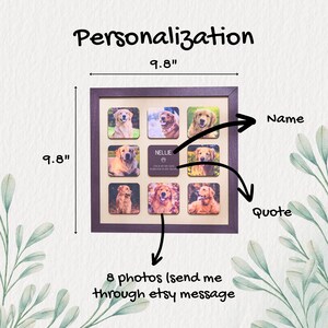 Puede incluir: Un marco de fotos cuadrado personalizado, de 24,9 cm por 24,9 cm, con nueve espacios para fotos de perros. El marco incluye el nombre "NELLIE" y una cita. El texto "Personalizaci&oacute;n" est&aacute; en la parte superior. El texto "8 fotos (env&iacute;ame por mensaje de etsy)" est&aacute; en la parte inferior.