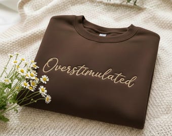 Embroidered Overstimulated Shirt - Funny Weirdcore Clothing