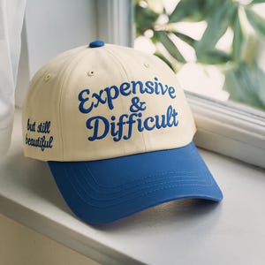 Embroidered expensive & Difficult Trucker Hat, unstructured two-tone hat, Trendy Trucker hat, Funny Women Trucker Cap, Sarcastic Wife Cap